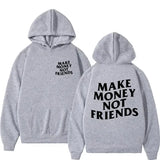 Make Money Not Friends Hoodies