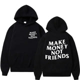 Make Money Not Friends Hoodies